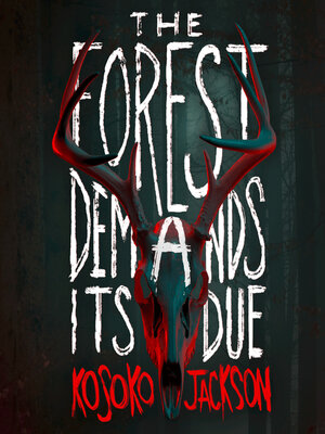 cover image of The Forest Demands Its Due